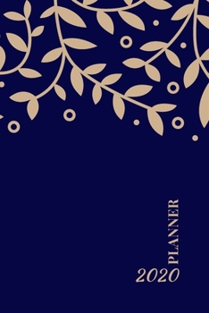 Paperback 2020 Planner: Daily-Weekly-Monthly Schedule Organizer - Diary & Notes - Tel Info & Password Log - Perfect Size 6x9 inches - 128 Page Book