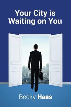 Paperback Your City Is Waiting On You Book