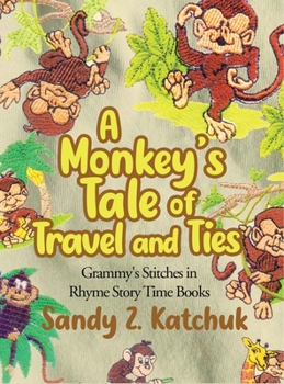 Hardcover A Monkey's Tale of Travel and Ties Book