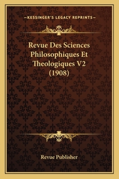 Paperback Revue Des Sciences Philosophiques Et Theologiques V2 (1908) [French] Book