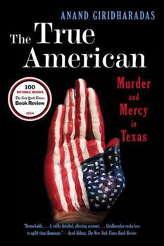 Paperback The True American: Murder and Mercy in Texas Book