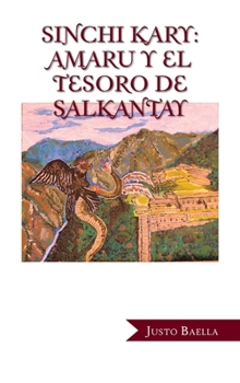 Hardcover Sinchi Kary: Amaru Y El Tesoro De Salkantay [Spanish] Book