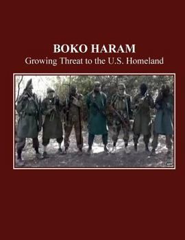 Paperback Boko Haram: Growing Threat to U.S. Homeland Book