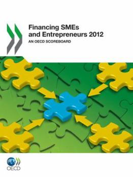 Paperback Financing Smes and Entrepreneurs 2012: An OECD Scoreboard Book
