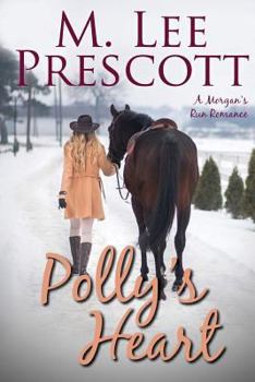 Polly's Heart - Book #7 of the Morgan's Run Romances