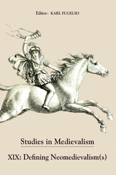 Hardcover Studies in Medievalism XIX: Defining Neomedievalism(s) Book