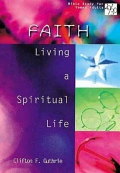 Paperback 20/30 Bible Study for Young Adults Faith: Living a Spiritual Life Book