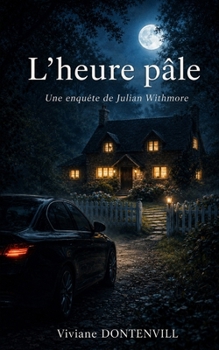 L'heure pâle: Un cosy mystery haletant mêlant amour et amitié (Mystère et Suspense)
