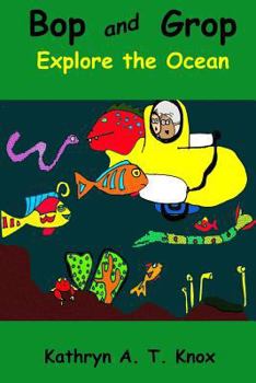 Paperback Bop and Grop Explore the Ocean Book