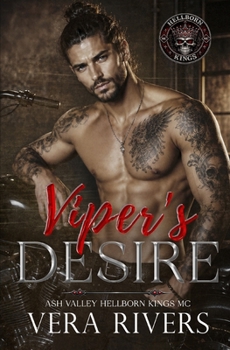 Viper's Desire: A Forbidden Love Instalove MC Romance (Ash Valley Hellborn Kings MC)