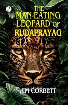 Paperback The Man-Eating Leopard of Rudaprayag Book