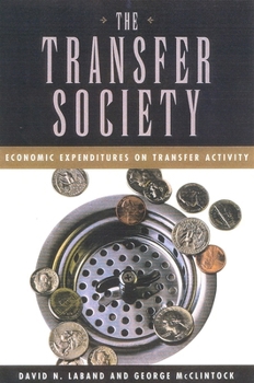 Hardcover The Transfer Society: Economic Expenditures on Transfer Activity Book