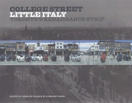 Paperback College Street Little Italy: Toronto's Renaissance Strip Book