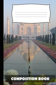 Paperback Composition Book: Taj Mahal Composition Notebook College Ruled Book