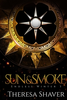 Paperback Sun and Smoke: An Endless Winter Novel Book