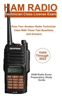 Paperback Ham Radio Technician Class License Exam: Pass Your Amateur Radio Technician Class with these test questions and answers Book