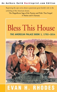Bless This House - Book #1 of the American Palace