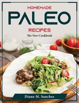 Paperback Homemade Paleo recipes: The New Cookbook Book
