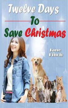 Paperback Twelve Days To Save Christmas Book