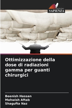 Paperback Ottimizzazione della dose di radiazioni gamma per guanti chirurgici [Italian] Book