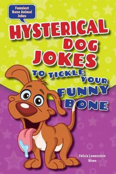 Paperback Hysterical Dog Jokes to Tickle Your Funny Bone Book