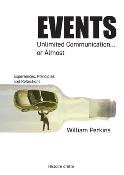 Paperback Events, Unlimited Communication... or Almost: Experiences, Principles and Reflections Book