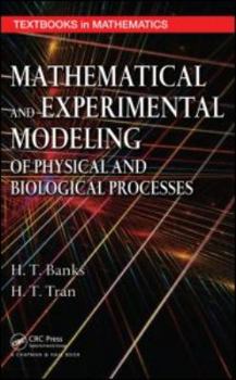 Hardcover Mathematical and Experimental Modeling of Physical and Biological Processes [With CDROM] Book