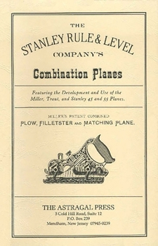 Paperback The Stanley Rule & Level Company's Combination Plane Book