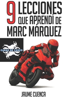 Paperback 9 lecciones que aprendí de Marc Márquez [Spanish] Book
