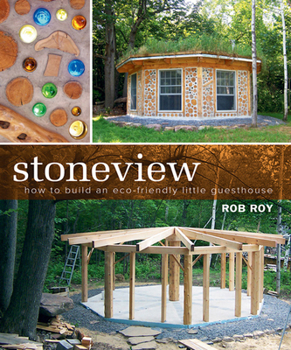 Paperback Stoneview: How to Build an Eco-Friendly Little Guesthouse Book
