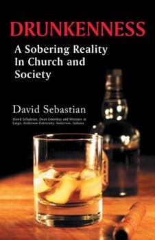 Paperback Drunkenness: A Sobering Reality in Church and Society Book