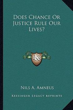 Paperback Does Chance Or Justice Rule Our Lives? Book