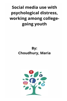 Paperback Social media use with psychological distress, working among college-going youth Book