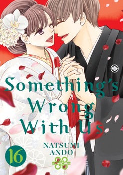 Something's Wrong with Us 16 - Book #16 of the  [Watashitachi wa Dka Shiteiru]