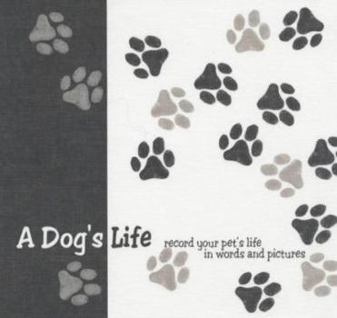 Hardcover A Dog's Life: Your Personal Memoir Book