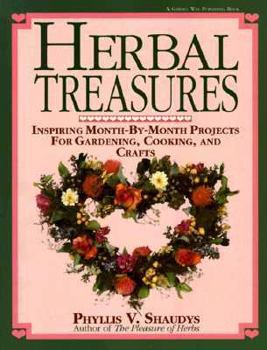 Paperback Herbal Treasures: Inspiring Month-By-Month Projects for Gardening, Cooking, and Crafts Book