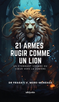 Hardcover 21 Armes Rugir Comme Un Lion [French] Book