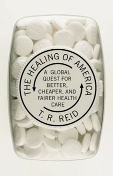 Hardcover Healing of America: A Global Quest for Better, Cheaper, and Fairer Health Care Book