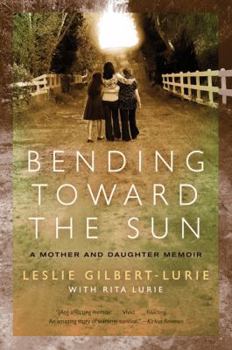 Paperback Bending Toward the Sun: A Mother and Daughter Memoir Book