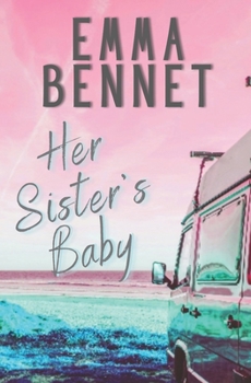 Paperback Her Sister's Baby: An utterly emotional and gripping page turner Book