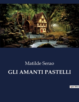 Paperback Gli Amanti Pastelli [Italian] Book