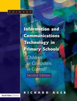 Paperback Information and Communications Technology in Primary Schools: Children or Computers in Control? Book