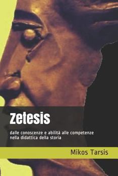Paperback Zetesis: dalle conoscenze e abilità alle competenze nella didattica della storia [Italian] Book