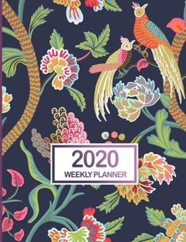 2020 Weekly Planner: January 2020 to December 2020 Weekly and Monthly Planner with One Year Daily Agenda Calendar, 12 Month Tropical Bird Navy Cover ... Quotes, Holidays, Notes & Vision Board