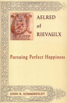 Paperback Aelred of Rievaulx: Pursuing Perfect Happiness Book