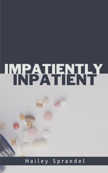 Paperback Impatiently Inpatient Book