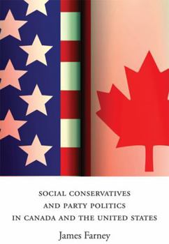 Paperback Social Conservatives and Party Politics in Canada and the United States Book