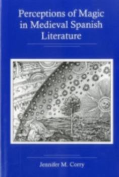 Hardcover Perceptions Of Magic In Medieval Spanish Literature Book