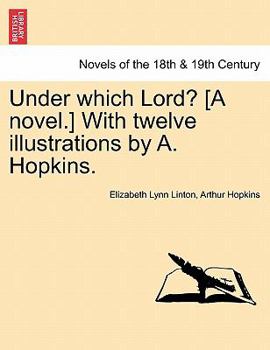 Paperback Under Which Lord? [A Novel.] with Twelve Illustrations by A. Hopkins. Book