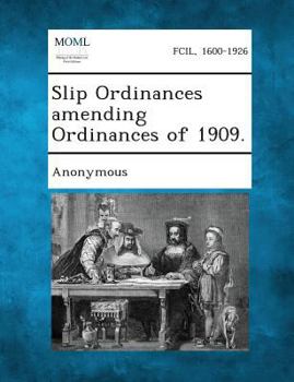 Paperback Slip Ordinances amending Ordinances of 1909. Book
